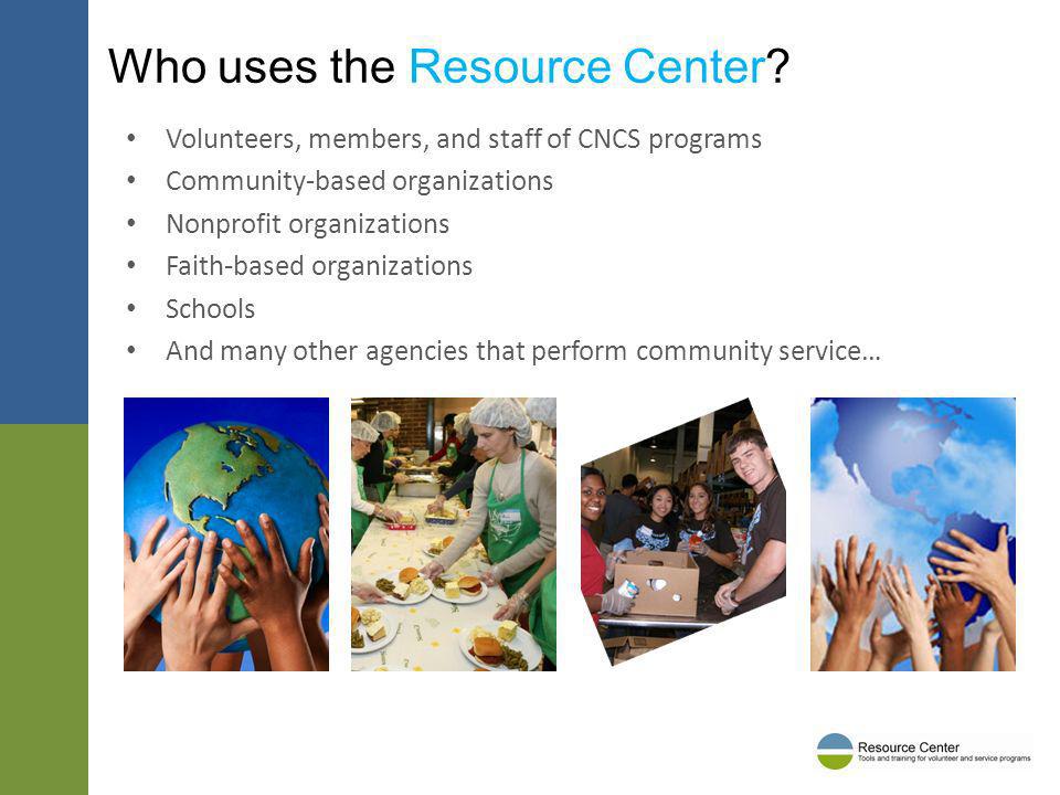 Who uses the Resource Center.