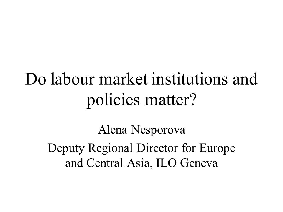 Do labour market institutions and policies matter.