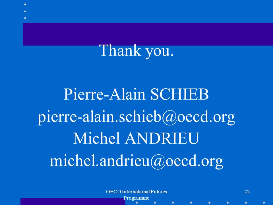 OECD International Futures Programme 22 Thank you.