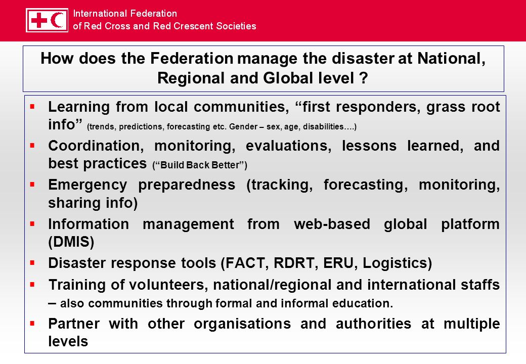 How does the Federation manage the disaster at National, Regional and Global level .