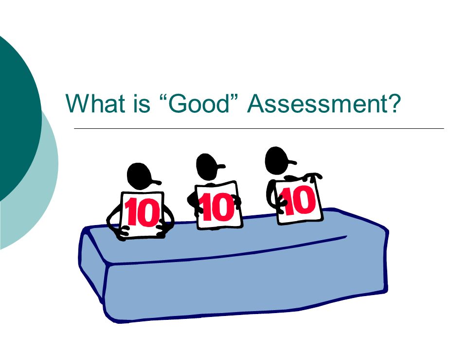 What is Good Assessment