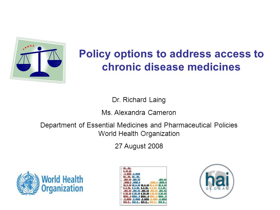 1 Policy options to address access to chronic disease medicines Dr.