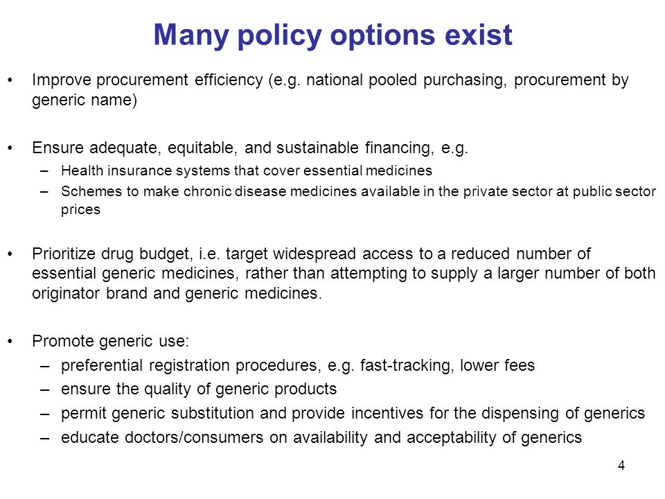 4 Many policy options exist Improve procurement efficiency (e.g.