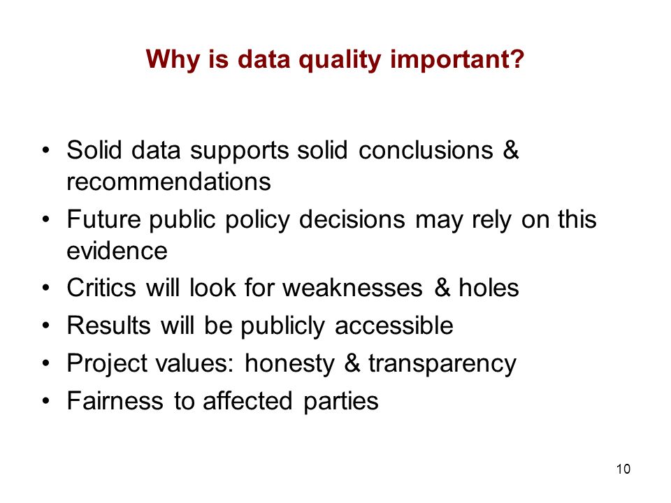 10 Why is data quality important.