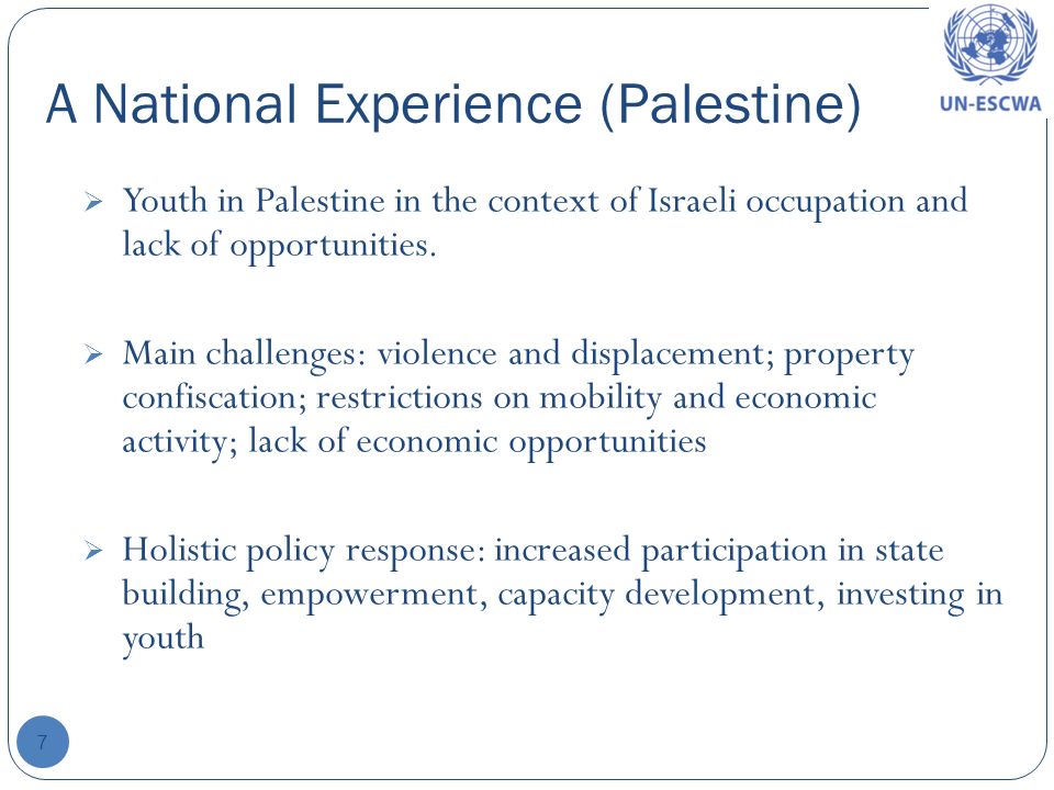 A National Experience (Palestine) 7 Youth in Palestine in the context of Israeli occupation and lack of opportunities.