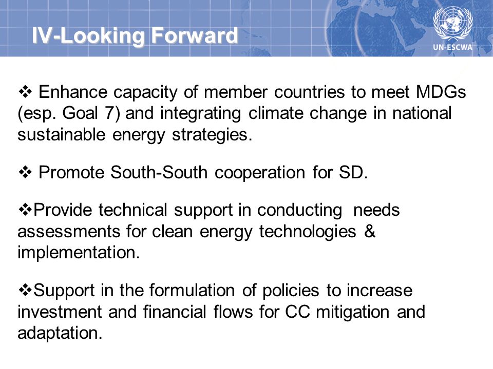 IV-Looking Forward Enhance capacity of member countries to meet MDGs (esp.