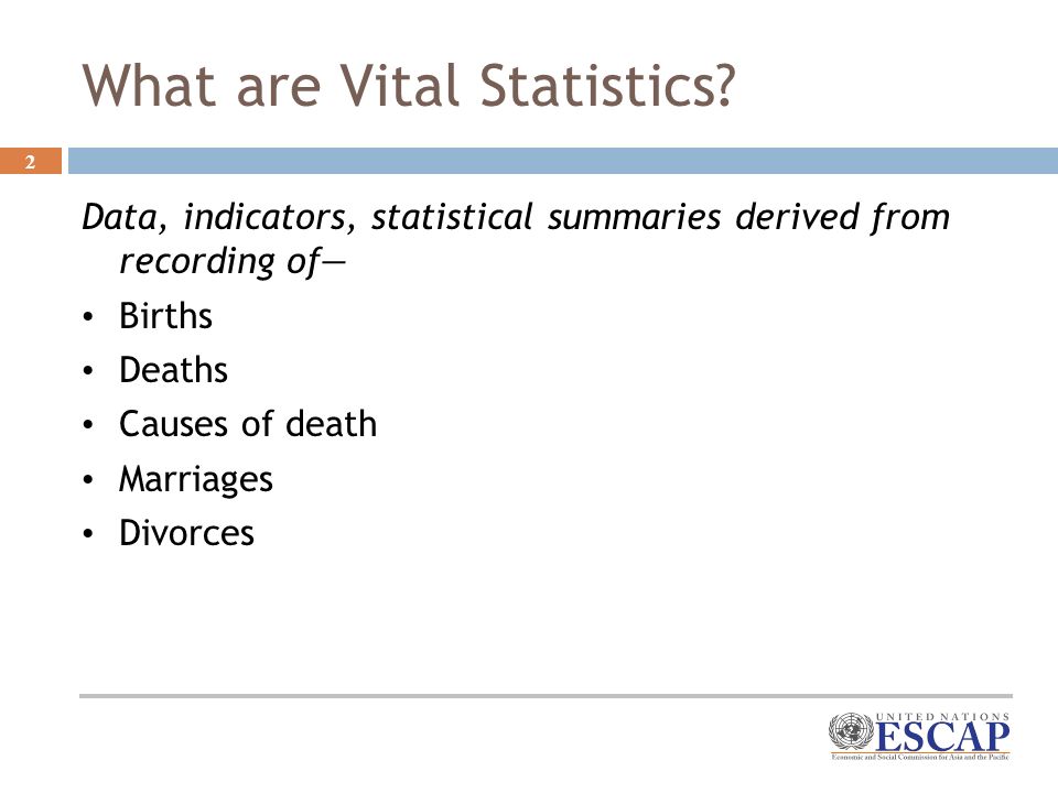 2 What are Vital Statistics.