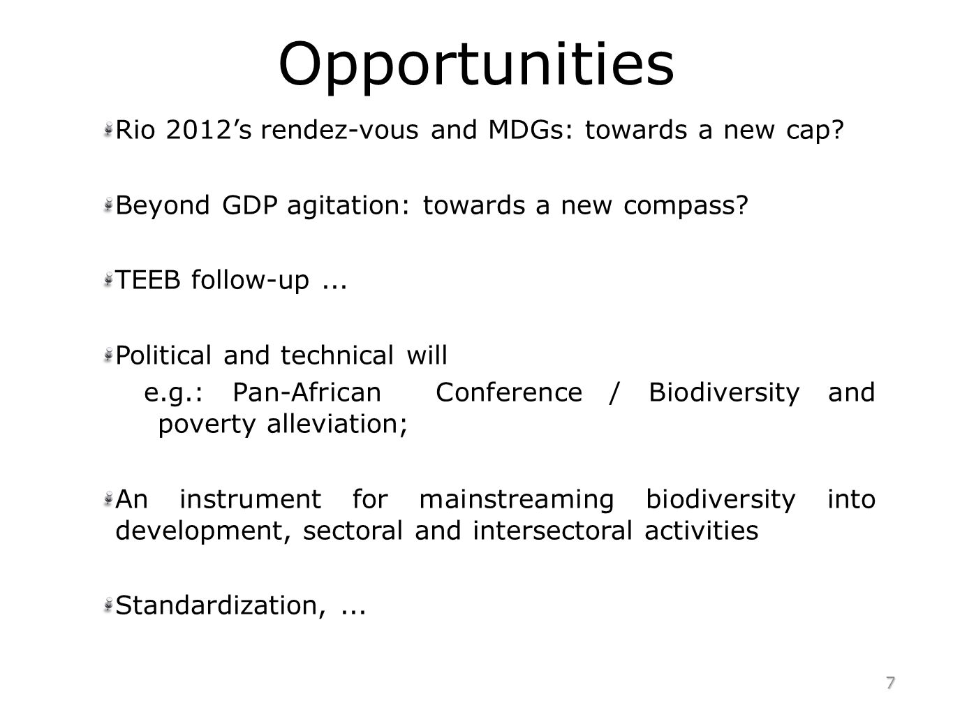 Opportunities Rio 2012s rendez-vous and MDGs: towards a new cap.