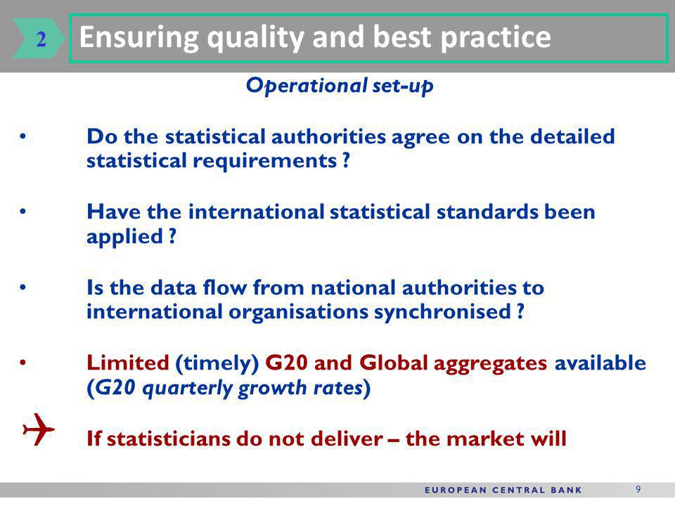 9 Operational set-up Do the statistical authorities agree on the detailed statistical requirements .