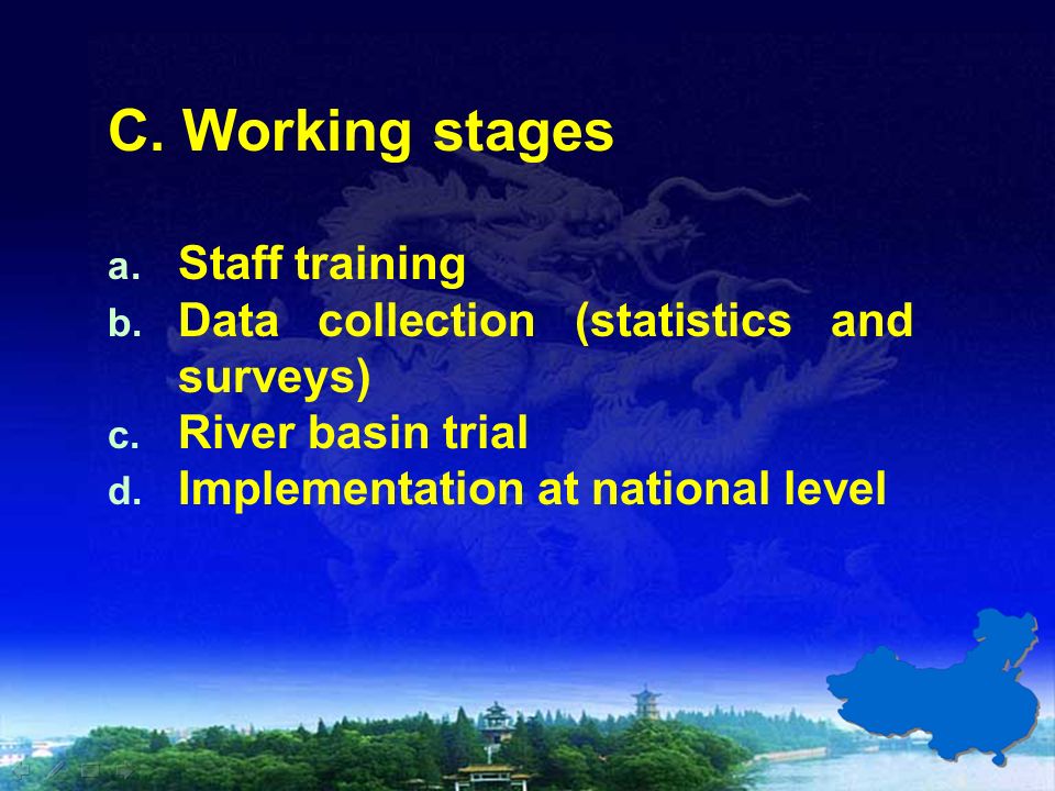 C. Working stages a. Staff training b. Data collection (statistics and surveys) c.