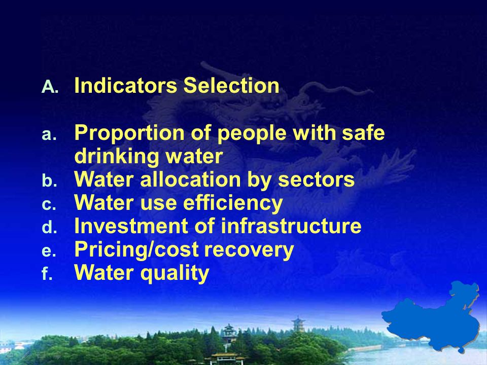 A. Indicators Selection a. Proportion of people with safe drinking water b.