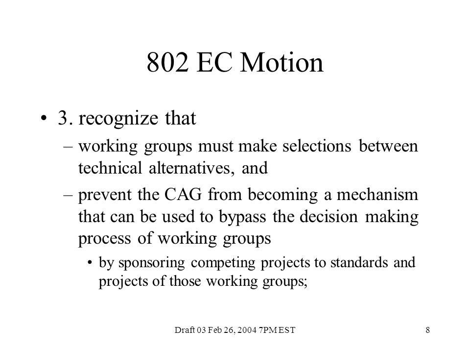 Draft 03 Feb 26, PM EST8 802 EC Motion 3.
