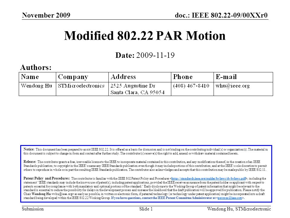 doc.: IEEE /00XXr0 SubmissionWendong Hu, STMicroelectronic November 2009 Slide 1 Modified PAR Motion Date: Authors: Notice: This document has been prepared to assist IEEE