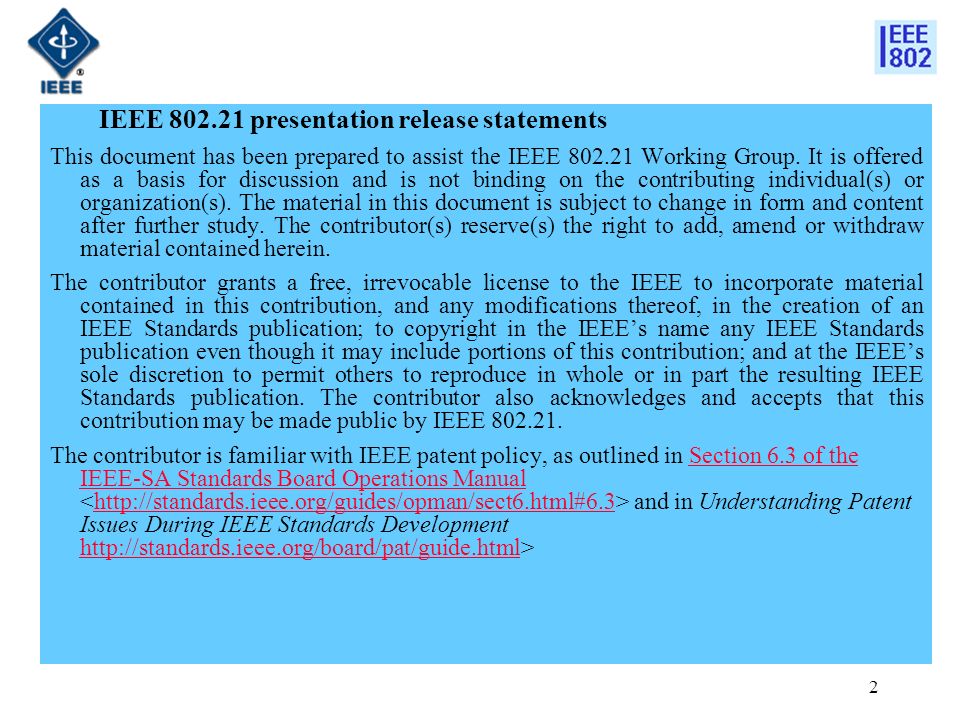 2 IEEE presentation release statements This document has been prepared to assist the IEEE Working Group.