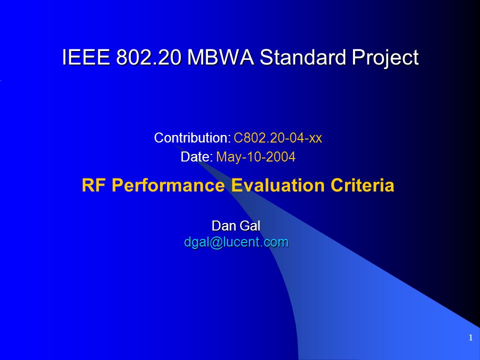 1 IEEE MBWA Standard Project Contribution: C xx Date: May RF Performance Evaluation Criteria Dan Gal