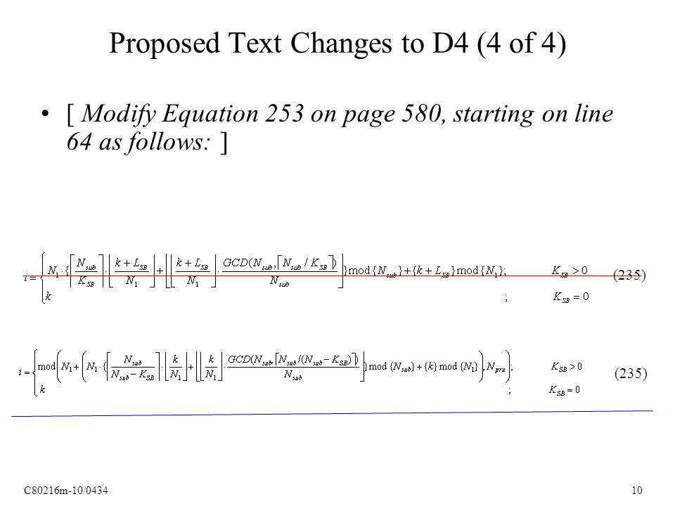 C80216m-10/ Proposed Text Changes to D4 (4 of 4) [ Modify Equation 253 on page 580, starting on line 64 as follows: ] (235)