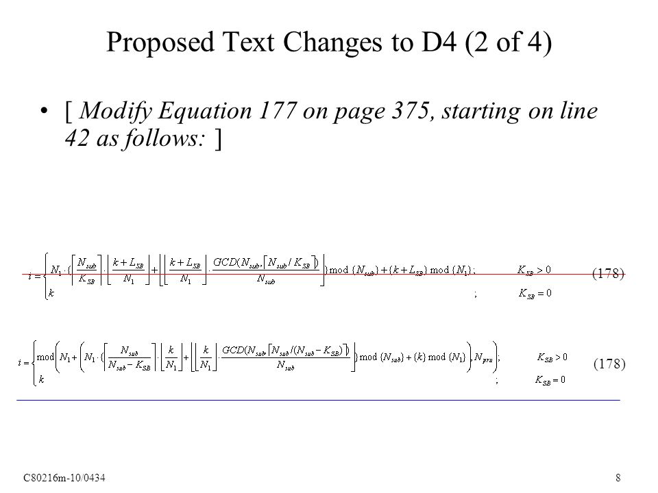 C80216m-10/ Proposed Text Changes to D4 (2 of 4) [ Modify Equation 177 on page 375, starting on line 42 as follows: ] (178)