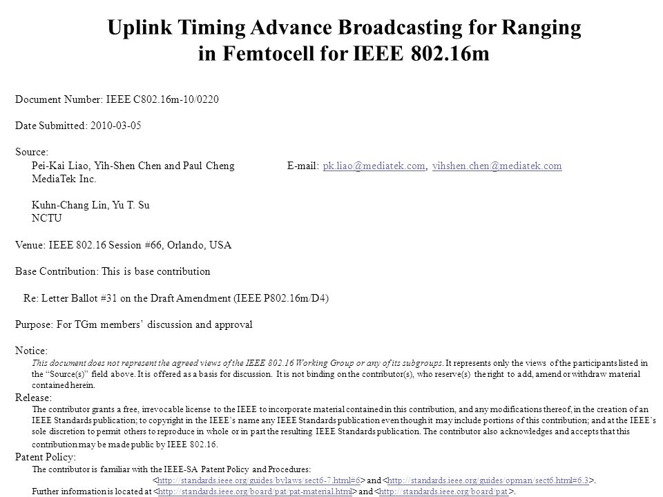 Uplink Timing Advance Broadcasting for Ranging in Femtocell for IEEE m Document Number: IEEE C802.16m-10/0220 Date Submitted: Source: Pei-Kai Liao, Yih-Shen Chen and Paul Cheng    MediaTek Inc.