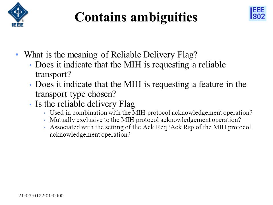 Contains ambiguities What is the meaning of Reliable Delivery Flag.