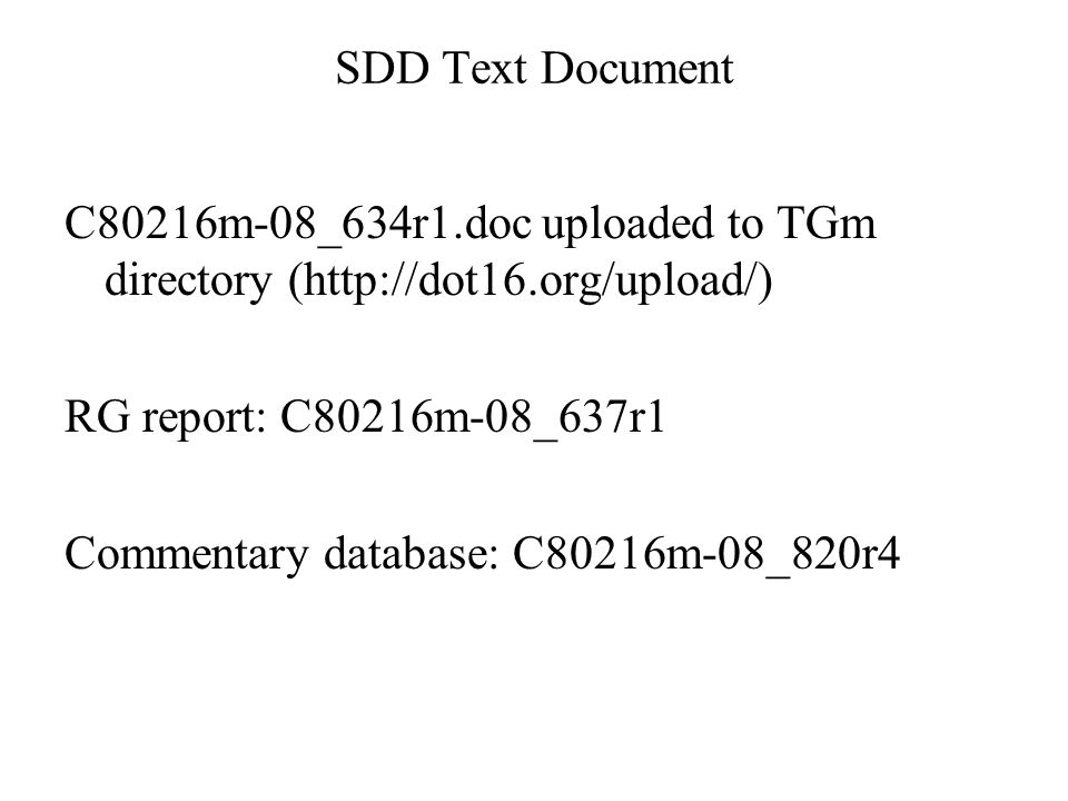 SDD Text Document C80216m-08_634r1.doc uploaded to TGm directory (  RG report: C80216m-08_637r1 Commentary database: C80216m-08_820r4