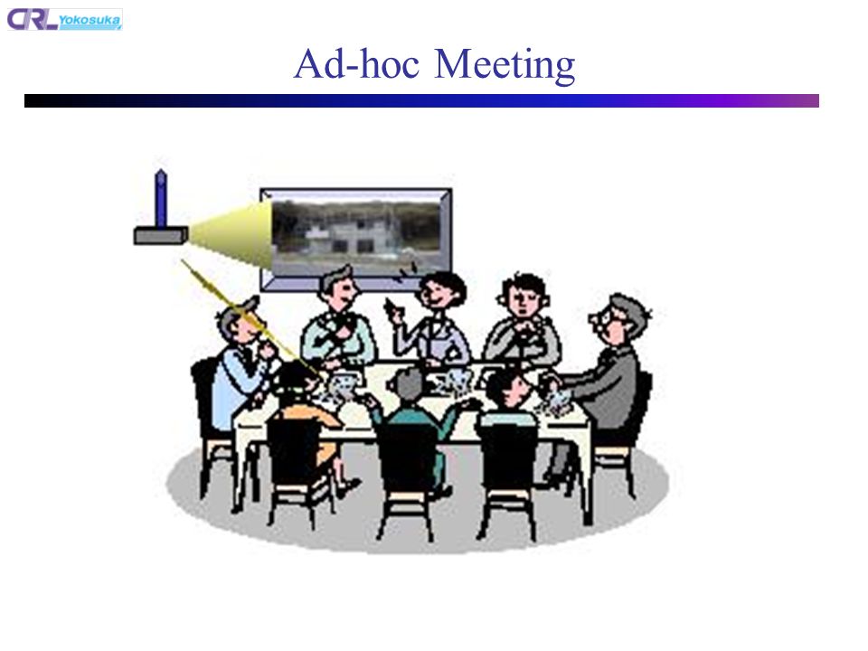 Ad-hoc Meeting
