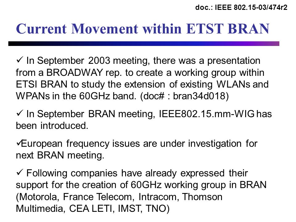 Current Movement within ETST BRAN In September 2003 meeting, there was a presentation from a BROADWAY rep.