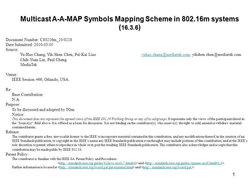1 Multicast A-A-MAP Symbols Mapping Scheme in m systems ( ) Document Number: C80216m_10/0218 Date Submitted: Source: Yu-Hao Chang, Yih-Shen Chen, Pei-Kai  Chih-Yuan Lin, Paul Cheng MediaTek Venue: IEEE Session #66, Orlando, USA.