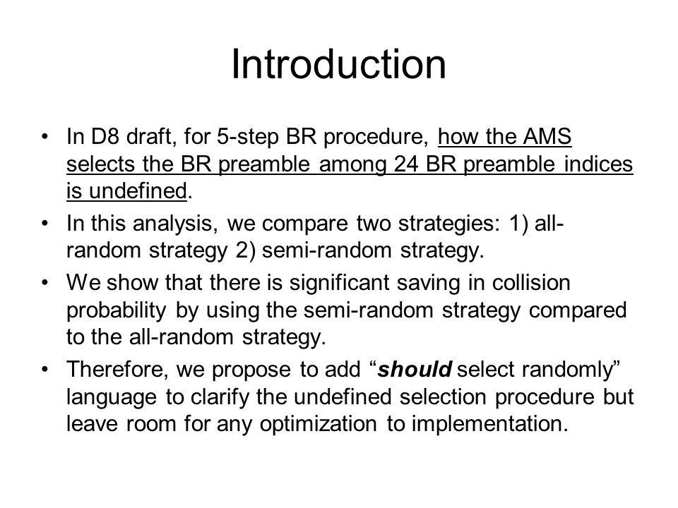 Introduction In D8 draft, for 5-step BR procedure, how the AMS selects the BR preamble among 24 BR preamble indices is undefined.