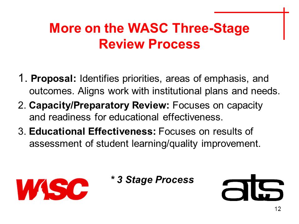 12 More on the WASC Three-Stage Review Process 1.