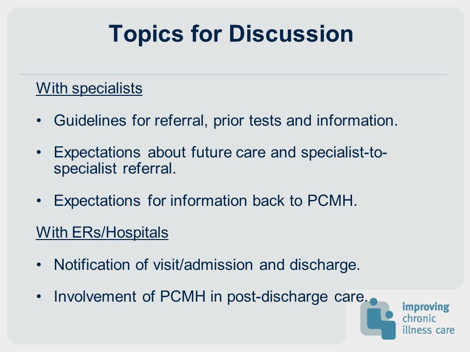 Topics for Discussion With specialists Guidelines for referral, prior tests and information.