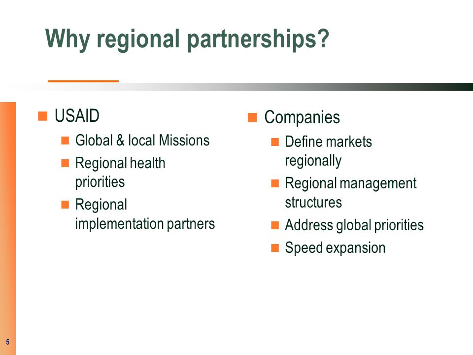 Why regional partnerships.