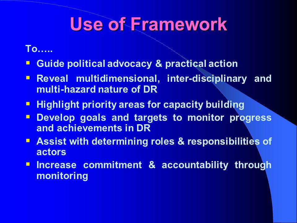Use of Framework To…..