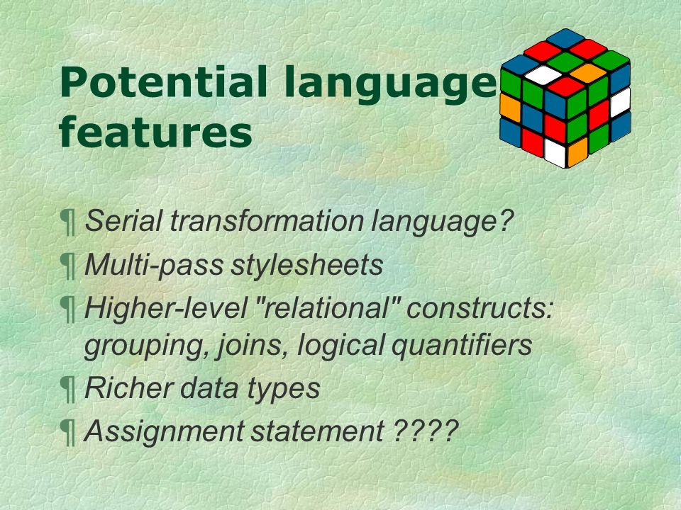 Potential language features ¶ Serial transformation language.