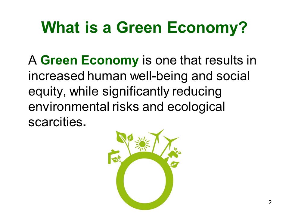 2 What is a Green Economy.