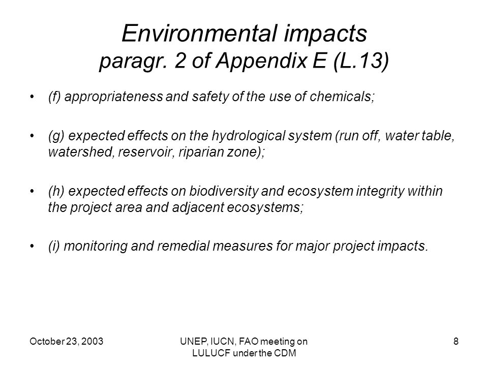 October 23, 2003UNEP, IUCN, FAO meeting on LULUCF under the CDM 8 Environmental impacts paragr.