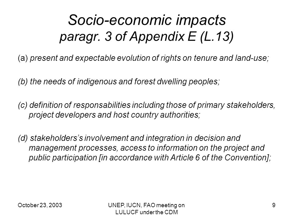 October 23, 2003UNEP, IUCN, FAO meeting on LULUCF under the CDM 9 Socio-economic impacts paragr.
