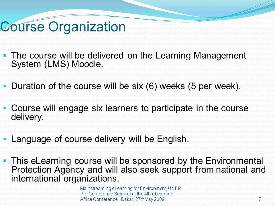 Course Organization The course will be delivered on the Learning Management System (LMS) Moodle.