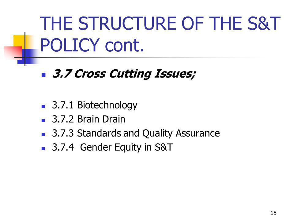 THE STRUCTURE OF THE S&T POLICY cont.