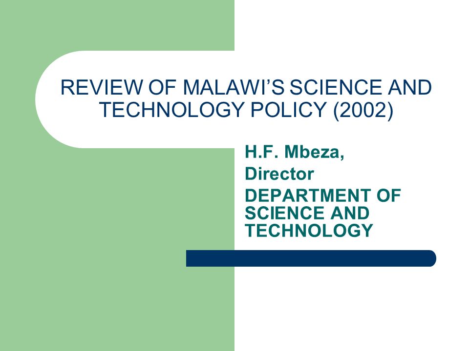 REVIEW OF MALAWIS SCIENCE AND TECHNOLOGY POLICY (2002) H.F.