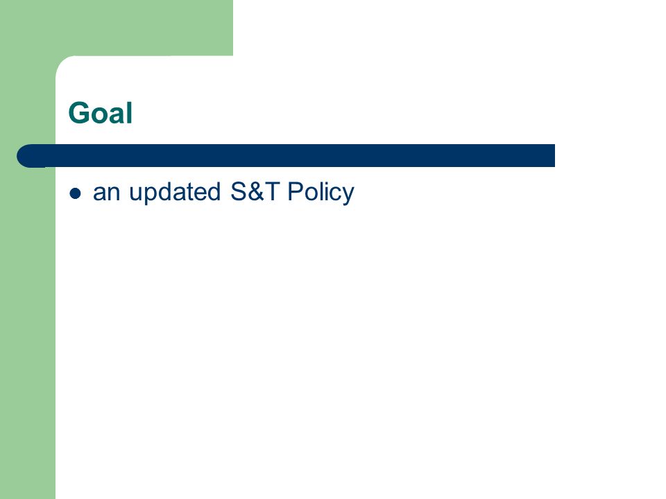 Goal an updated S&T Policy