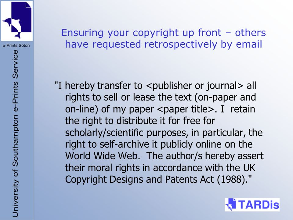 Ensuring your copyright up front – others have requested retrospectively by  I hereby transfer to all rights to sell or lease the text (on-paper and on-line) of my paper.