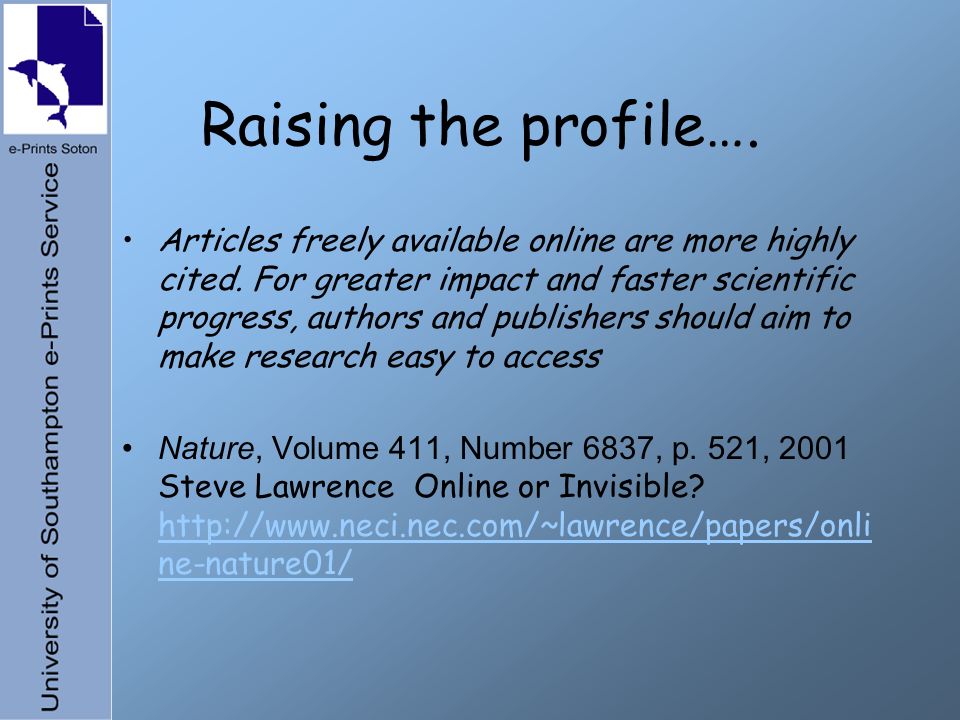 Raising the profile…. Articles freely available online are more highly cited.