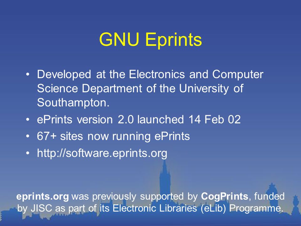 GNU Eprints Developed at the Electronics and Computer Science Department of the University of Southampton.