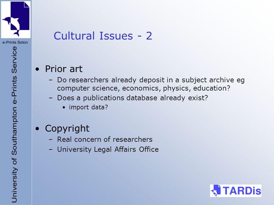 Cultural Issues - 2 Prior art –Do researchers already deposit in a subject archive eg computer science, economics, physics, education.