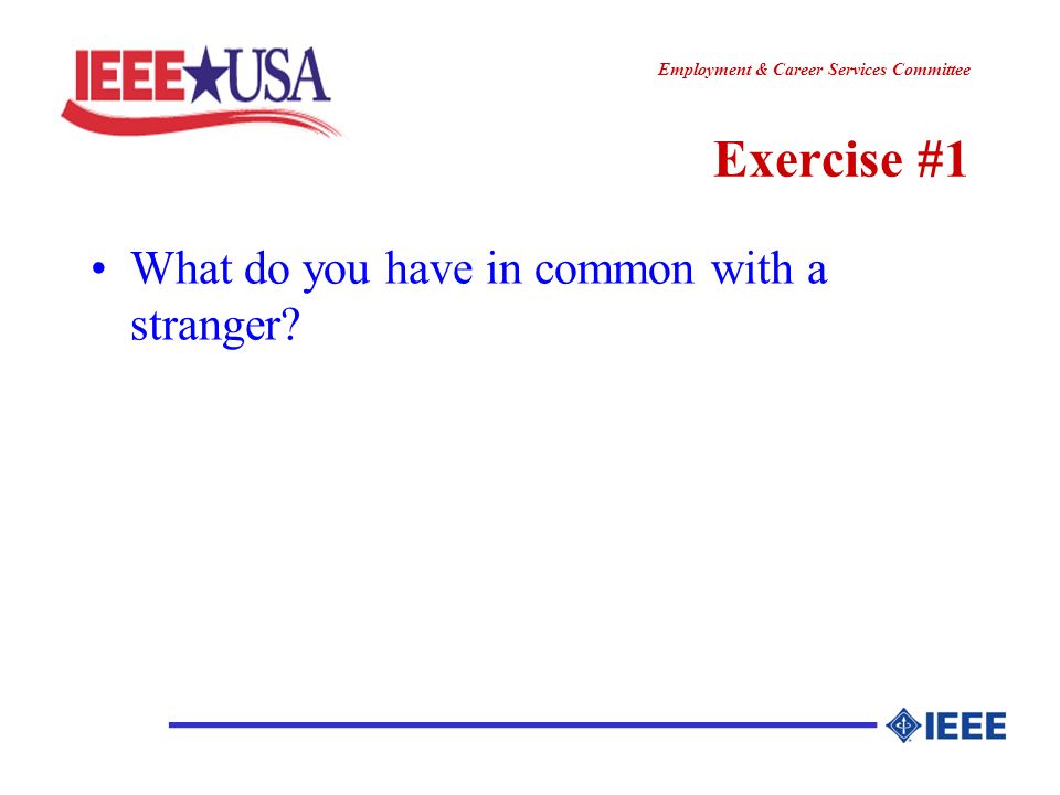 ________________ Employment & Career Services Committee Exercise #1 What do you have in common with a stranger