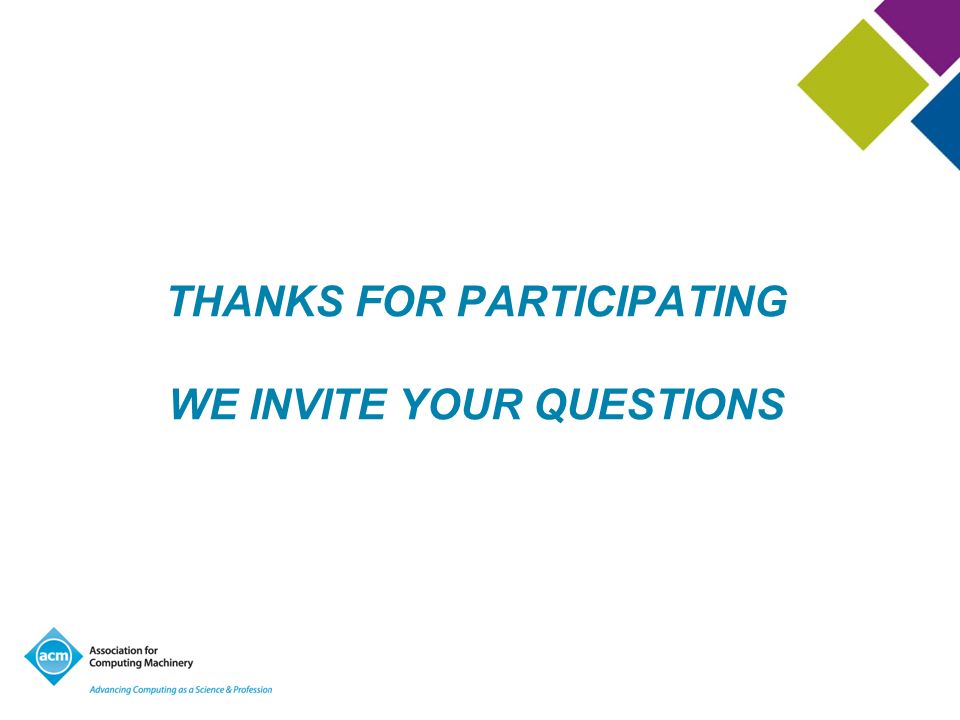 THANKS FOR PARTICIPATING WE INVITE YOUR QUESTIONS