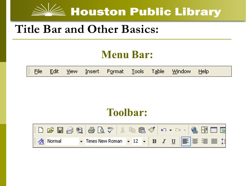Title Bar and Other Basics: Menu Bar: Toolbar: