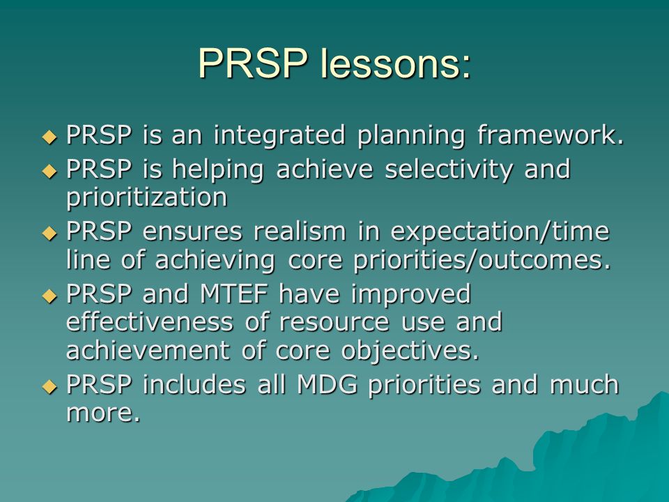 PRSP lessons: PRSP is an integrated planning framework.