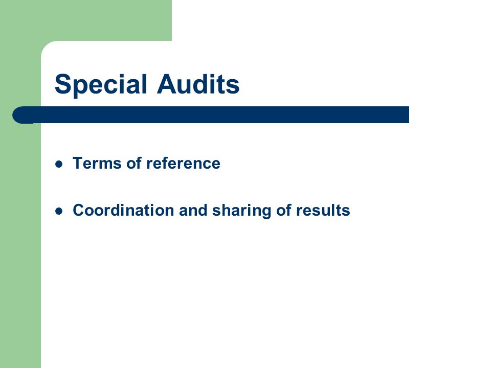 Special Audits Terms of reference Coordination and sharing of results