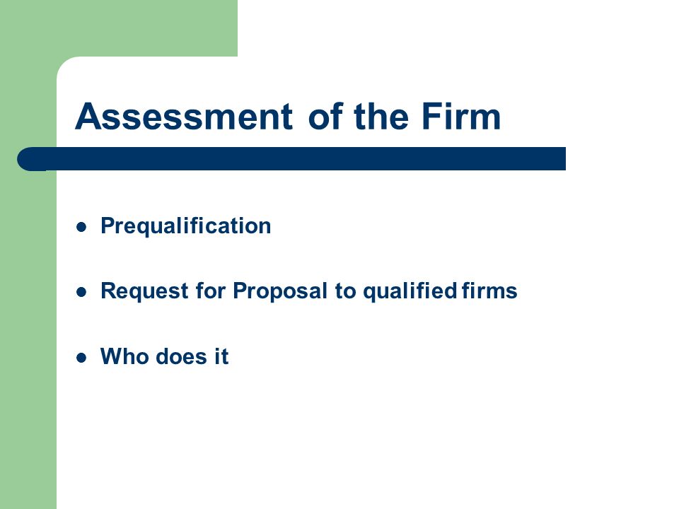 Assessment of the Firm Prequalification Request for Proposal to qualified firms Who does it